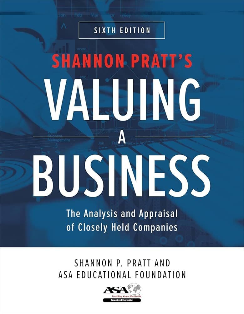  Valuing a Business, Sixth Edition: The Analysis and Appraisal of Closely Held Companies by Shannon Pratt